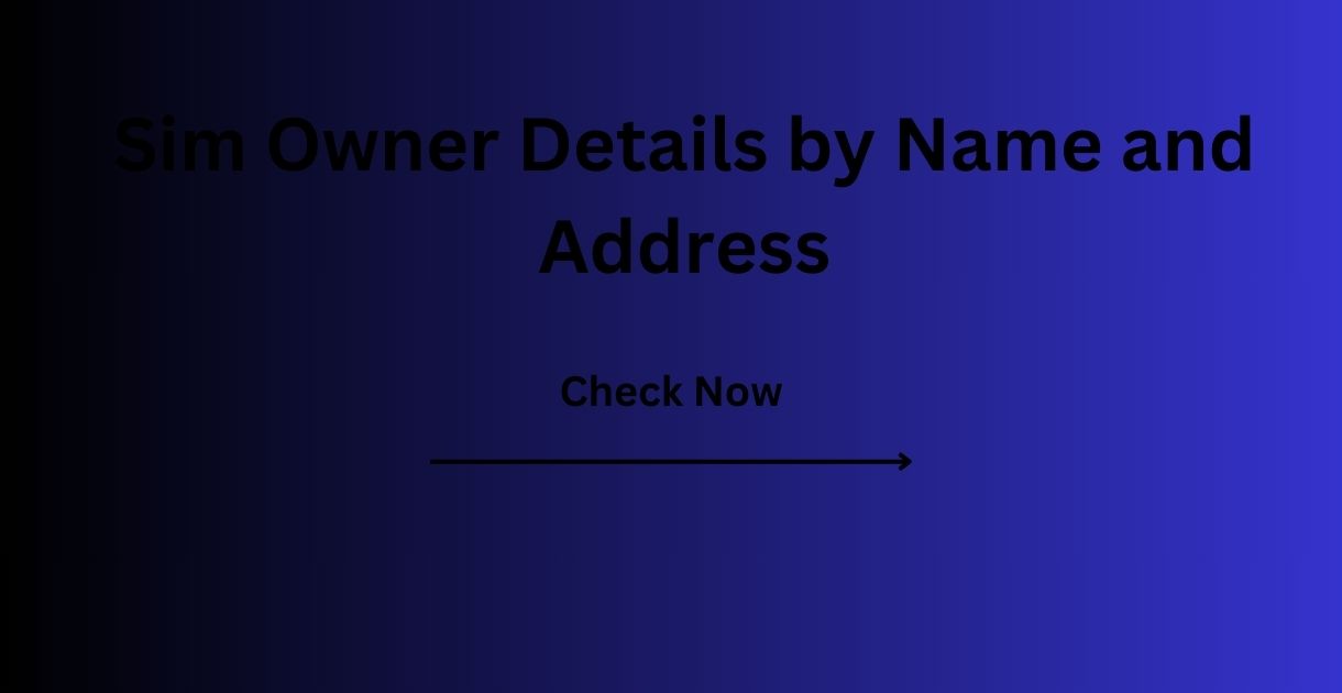 Sim Owner Details by Name and Address