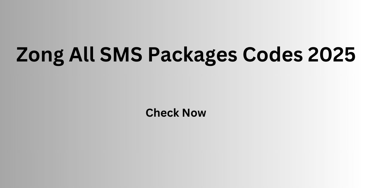 Zong All SMS Packages Codes 2025