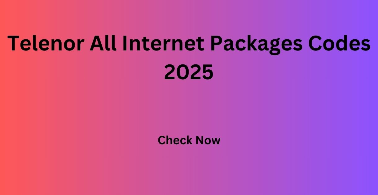 Telenor All Internet Packages Codes 2025