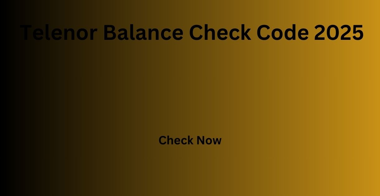 Telenor Balance Check Code 2025