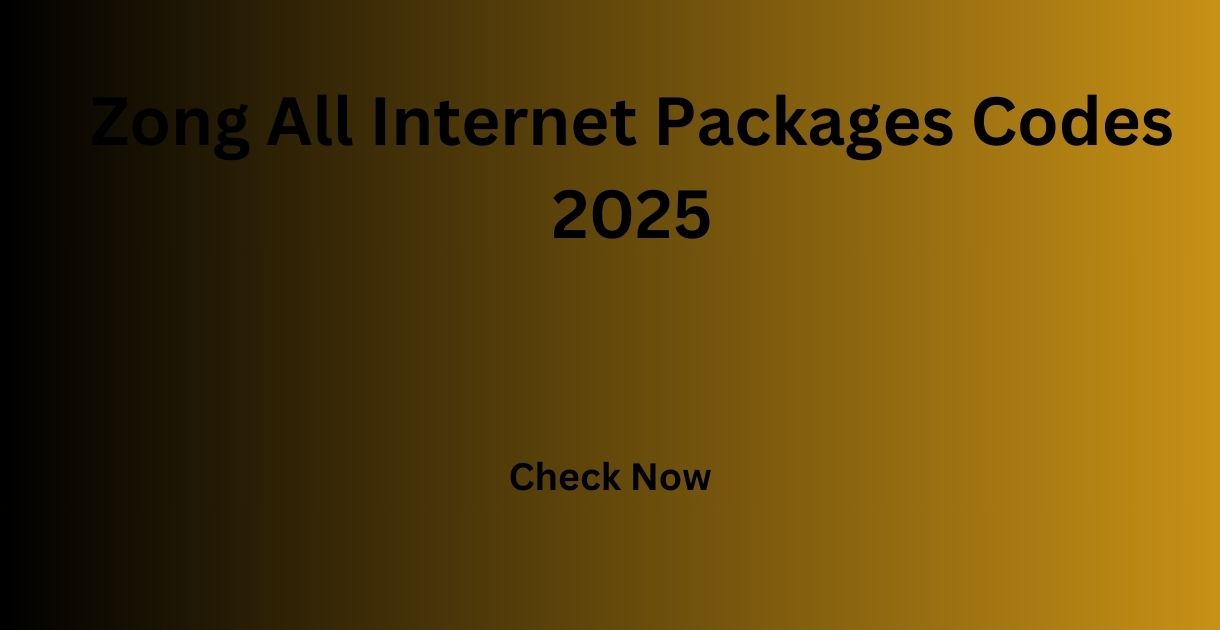 Zong All Internet Packages Codes
