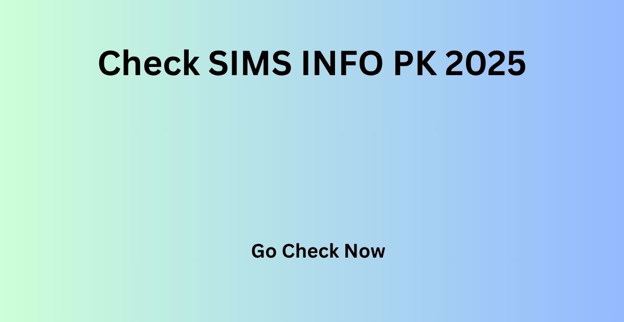 Check SIMS INFO PK 2025